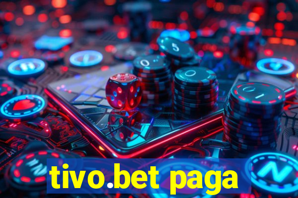 tivo.bet paga